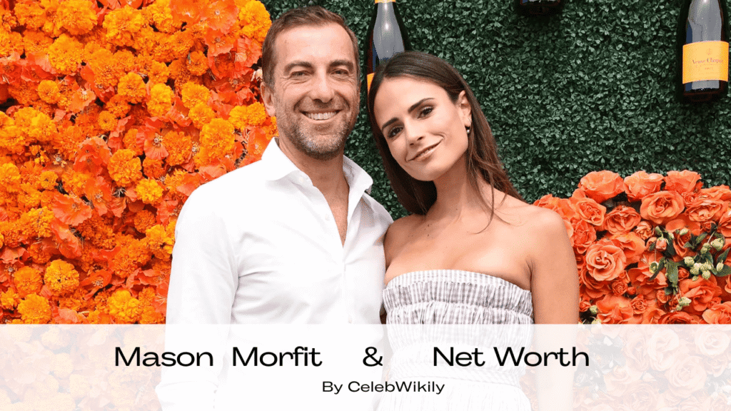Mason Morfit Net Worth