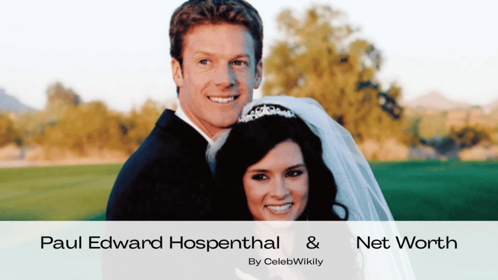 Paul Edward Hospenthal Net Worth