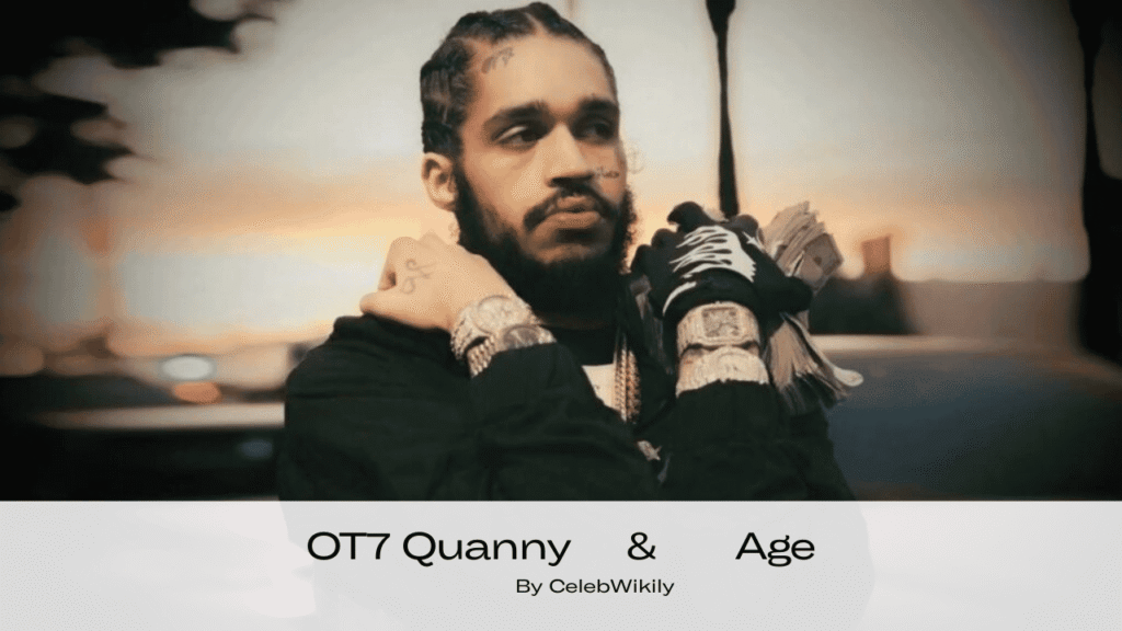OT7 Quanny Age