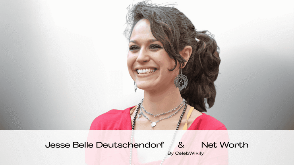 Jesse Belle Deutschendorf Net Worth