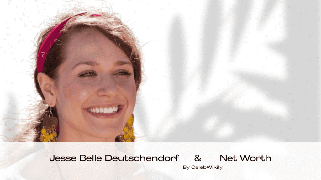 Jesse Belle Deutschendorf Net Worth