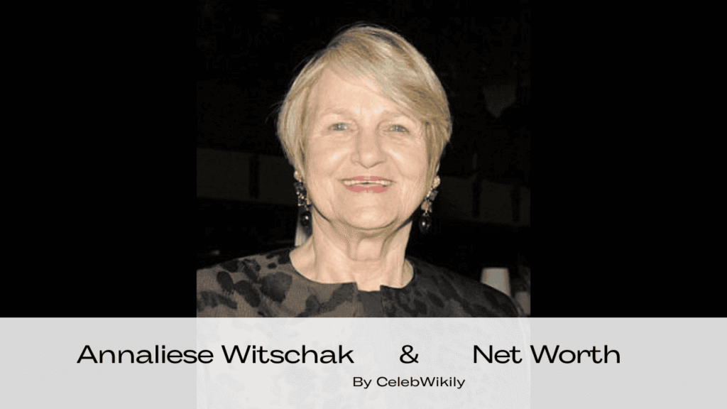 Annaliese Witschak Net Worth