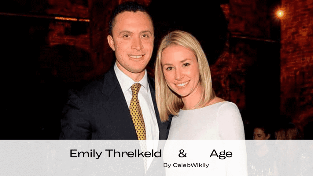 Emily Threlkeld Age