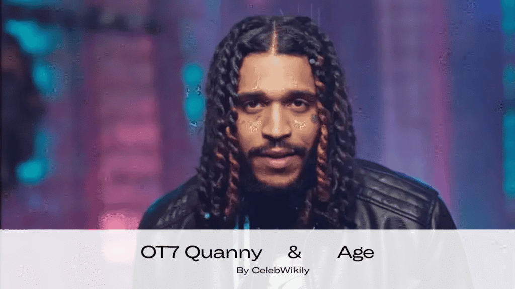 OT7 Quanny Age