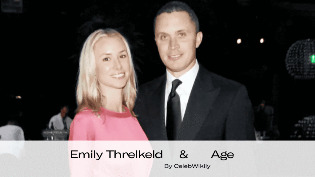 Emily Threlkeld Age