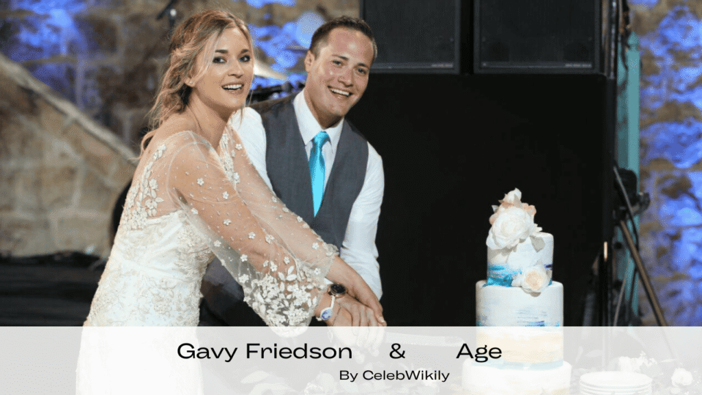 Gavy Friedson Age