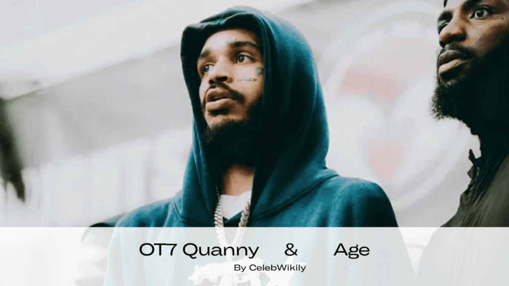 OT7 Quanny Age