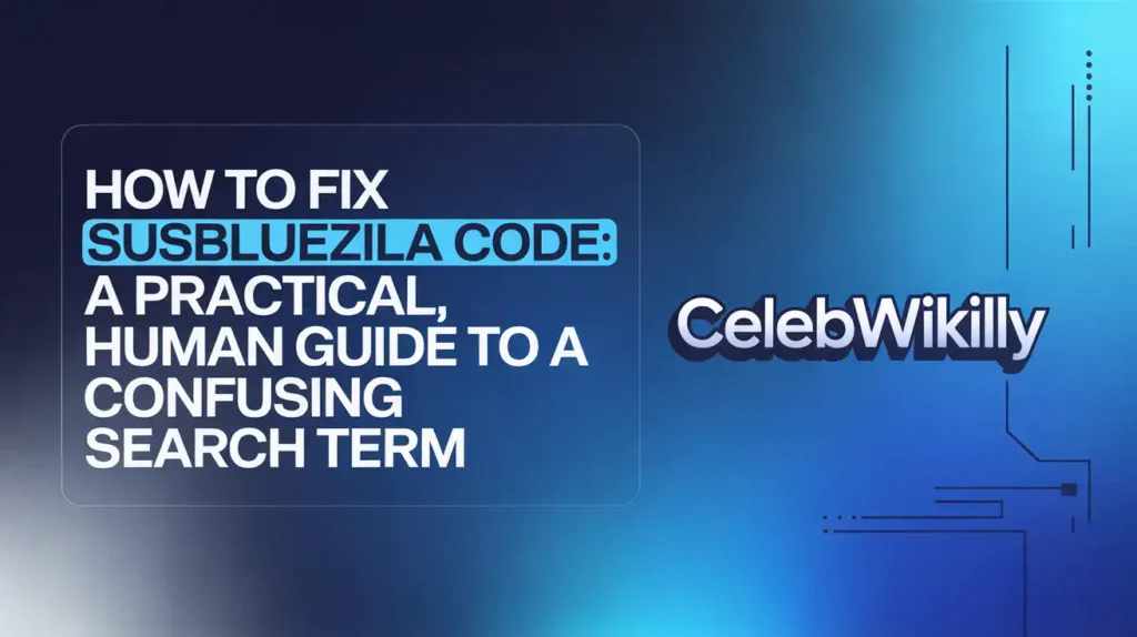 How to Fix Susbluezilla Code