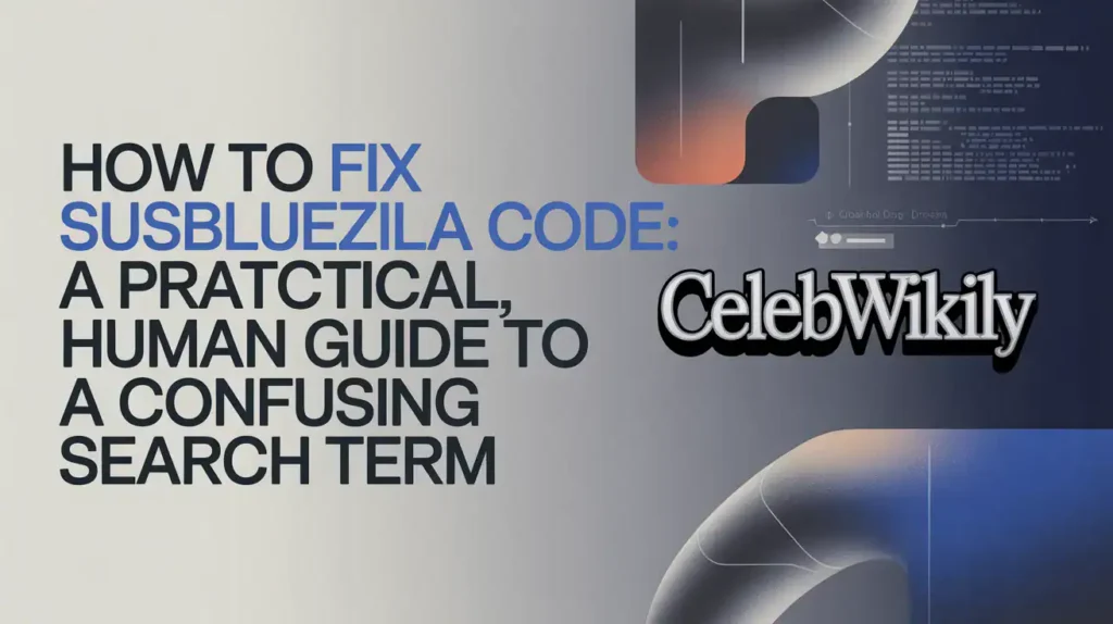 How to Fix Susbluezilla Code
