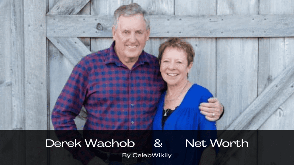 Derek Wachob net worth