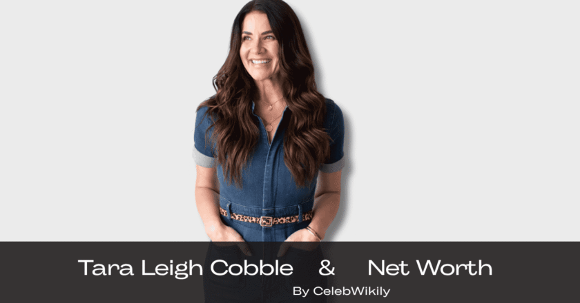 Tara Leigh Cobble Net Worth 2026: Income, Career & Real Insights