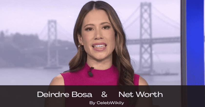 Deirdre Bosa Net Worth: Career, Salary & Real Earnings Explained